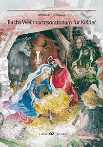 Bach Weihnachts Oratorium fuer Kinder