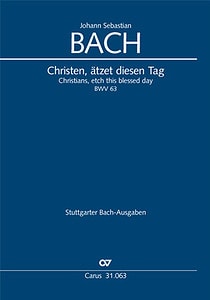 Johann Sebastian Bach Christen, ätzet diesen Tag 63