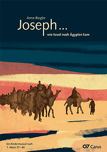 Anne Riegler Joseph ... wie Israel nach Ägypten kam