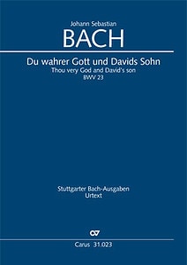 Du wahrer Gott und Davids Sohn (Thou very God and David's son) BWV 23.2