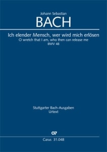 Ich elender Mensch BWV 48