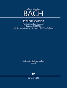 Johannespassion Fassung IV: Herr, unser Herrscher BWV 245 (BWV3 245.5, 245.4), 1749 