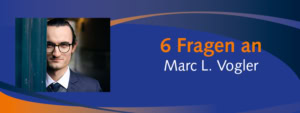 Symbolbild: 6 Fragen an Marc L. Vogler