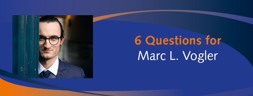 Six questions to Marc L. Vogler